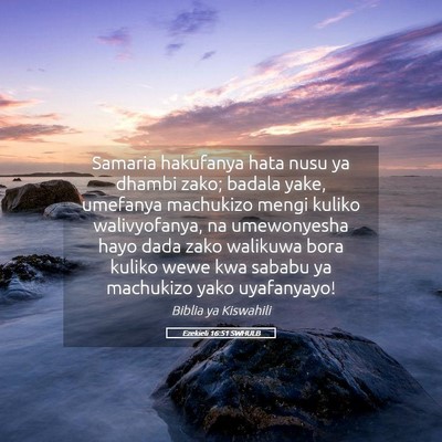 Picture 05 - Ezekieli 16:51 SWHULB - Samaria hakufanya hata nusu ya dhambi zako; - Bible Verse Picture