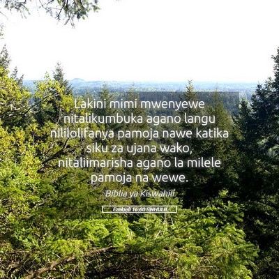 Picture 05 - Ezekieli 16:60 SWHULB - Lakini mimi mwenyewe nitalikumbuka agano langu - Bible Verse Picture
