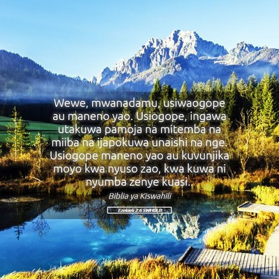 Picture 05 - Ezekieli 2:6 SWHULB - Wewe, mwanadamu, usiwaogope au maneno yao. - Bible Verse Picture