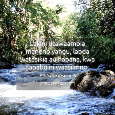 Picture 05 - Ezekieli 2:7 SWHULB - Lakini utawaambia maneno yangu, labda watasikia - Bible Verse Picture