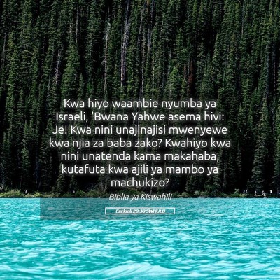 Picture 05 - Ezekieli 20:30 SWHULB - Kwa hiyo waambie nyumba ya Israeli, 'Bwana Yahwe - Bible Verse Picture