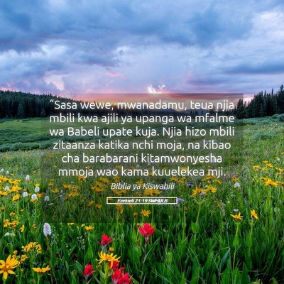 Picture 05 - Ezekieli 21:19 SWHULB - “Sasa wewe, mwanadamu, teua njia mbili kwa - Bible Verse Picture