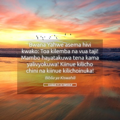 Picture 05 - Ezekieli 21:26 SWHULB - Bwana Yahwe asema hivi kwako: Toa kilemba na vua - Bible Verse Picture