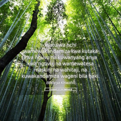 Picture 05 - Ezekieli 22:29 SWHULB - Watu wa nchi wamewakandamiza kwa kutaka kwa nguvu - Bible Verse Picture