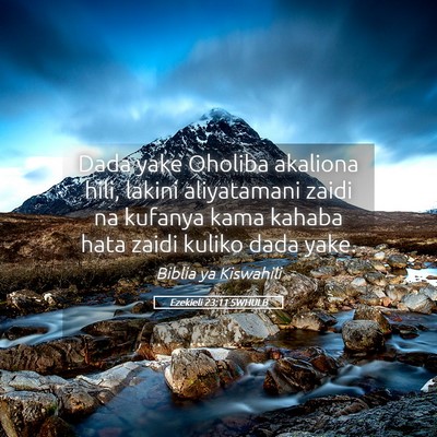 Picture 05 - Ezekieli 23:11 SWHULB - Dada yake Oholiba akaliona hili, lakini - Bible Verse Picture