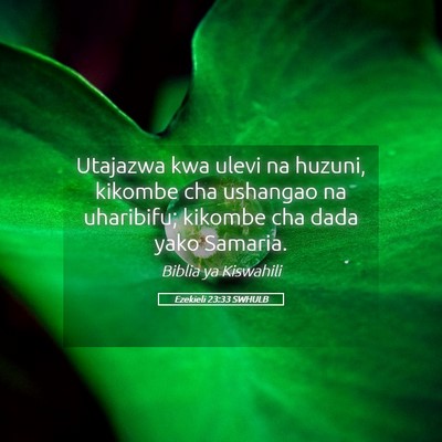 Picture 05 - Ezekieli 23:33 SWHULB - Utajazwa kwa ulevi na huzuni, kikombe cha - Bible Verse Picture