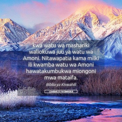Picture 05 - Ezekieli 25:10 SWHULB - kwa watu wa mashariki waliokuwa juu ya watu wa - Bible Verse Picture