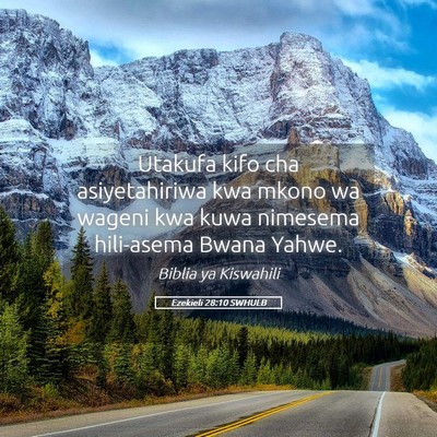Picture 05 - Ezekieli 28:10 SWHULB - Utakufa kifo cha asiyetahiriwa kwa mkono wa - Bible Verse Picture
