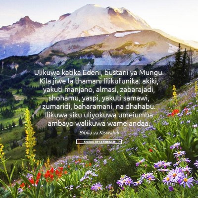 Picture 05 - Ezekieli 28:13 SWHULB - Ulikuwa katika Edeni, bustani ya Mungu. Kila jiwe - Bible Verse Picture