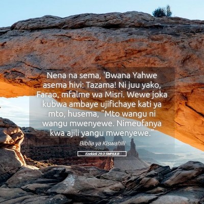Picture 05 - Ezekieli 29:3 SWHULB - Nena na sema, 'Bwana Yahwe asema hivi: Tazama! Ni - Bible Verse Picture