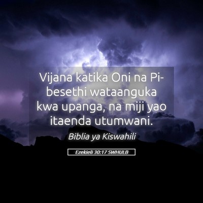 Picture 05 - Ezekieli 30:17 SWHULB - Vijana katika Oni na Pi-besethi wataanguka kwa - Bible Verse Picture