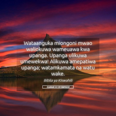 Picture 05 - Ezekieli 32:20 SWHULB - Wataanguka miongoni mwao waliokuwa wameuawa kwa - Bible Verse Picture