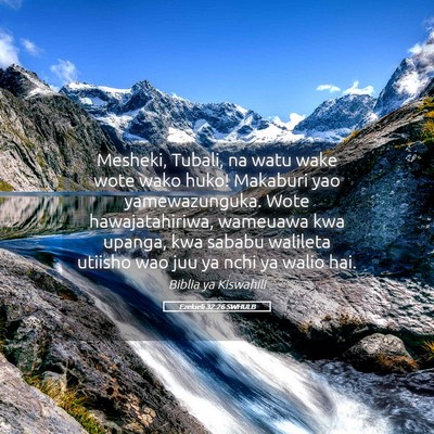 Picture 05 - Ezekieli 32:26 SWHULB - Mesheki, Tubali, na watu wake wote wako huko! - Bible Verse Picture