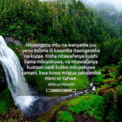 Picture 05 - Ezekieli 36:11 SWHULB - Nitaongeza mtu na wanyama juu yenu milima ili - Bible Verse Picture
