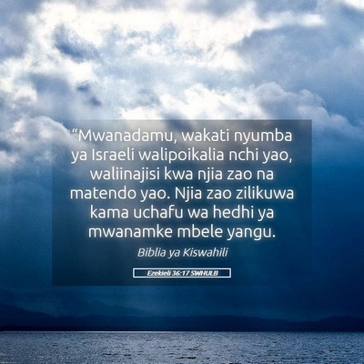 Picture 05 - Ezekieli 36:17 SWHULB - “Mwanadamu, wakati nyumba ya Israeli - Bible Verse Picture