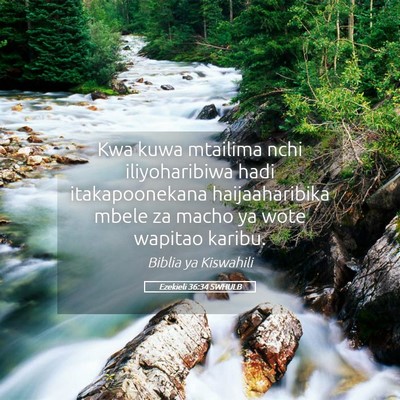 Picture 05 - Ezekieli 36:34 SWHULB - Kwa kuwa mtailima nchi iliyoharibiwa hadi - Bible Verse Picture