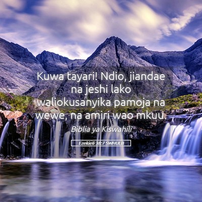 Picture 05 - Ezekieli 38:7 SWHULB - Kuwa tayari! Ndio, jiandae na jeshi lako - Bible Verse Picture