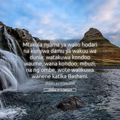 Picture 05 - Ezekieli 39:18 SWHULB - Mtakula nyama ya walio hodari na kunywa damu ya - Bible Verse Picture