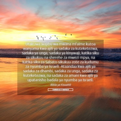 Picture 05 - Ezekieli 45:17 SWHULB - Utakuwa wajibu wa mwana mfalme kutoa wanyama kwa - Bible Verse Picture