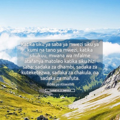 Picture 05 - Ezekieli 45:25 SWHULB - Katika siku ya saba ya mwezi siku ya kumi na tano - Bible Verse Picture