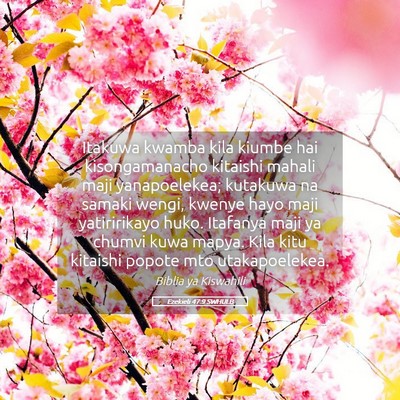 Picture 05 - Ezekieli 47:9 SWHULB - Itakuwa kwamba kila kiumbe hai kisongamanacho - Bible Verse Picture