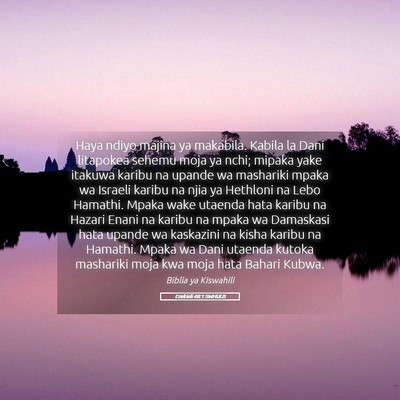 Picture 05 - Ezekieli 48:1 SWHULB - Haya ndiyo majina ya makabila. Kabila la Dani - Bible Verse Picture