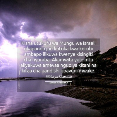 Picture 05 - Ezekieli 9:3 SWHULB - Kisha utukufu wa Mungu wa Israeli ukapanda juu - Bible Verse Picture