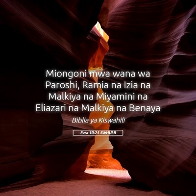 Picture 05 - Ezra 10:25 SWHULB - Miongoni mwa wana wa Paroshi, Ramia na Izia na - Bible Verse Picture