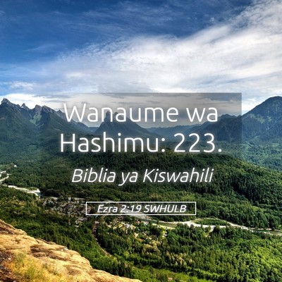 Picture 05 - Ezra 2:19 SWHULB - Wanaume wa Hashimu: - Bible Verse Picture