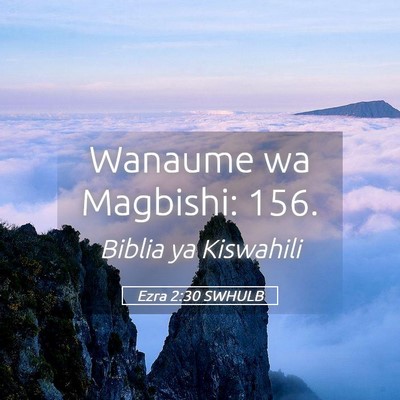 Picture 05 - Ezra 2:30 SWHULB - Wanaume wa Magbishi: - Bible Verse Picture