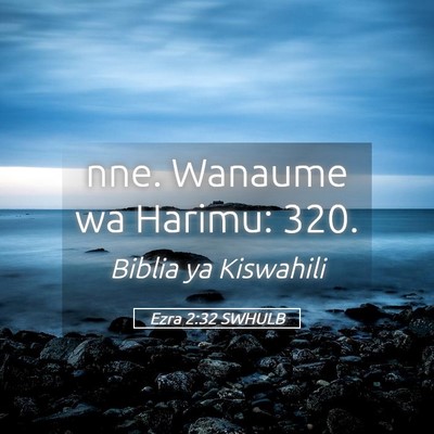 Picture 05 - Ezra 2:32 SWHULB - nne. Wanaume wa Harimu: - Bible Verse Picture