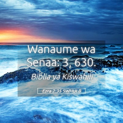 Picture 05 - Ezra 2:35 SWHULB - Wanaume wa Senaa: 3, - Bible Verse Picture