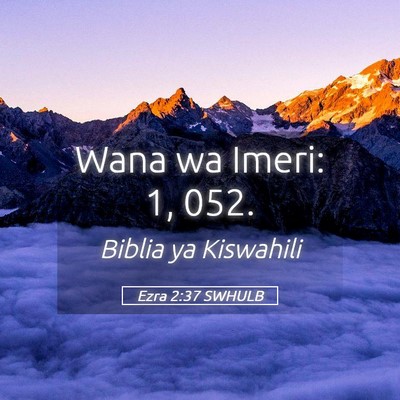 Picture 05 - Ezra 2:37 SWHULB - Wana wa Imeri: 1, - Bible Verse Picture