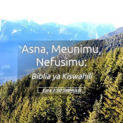 Picture 05 - Ezra 2:50 SWHULB - Asna, Meunimu, - Bible Verse Picture