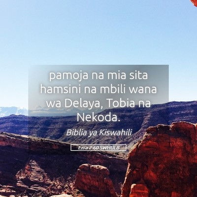 Picture 05 - Ezra 2:60 SWHULB - pamoja na mia sita hamsini na mbili wana wa - Bible Verse Picture