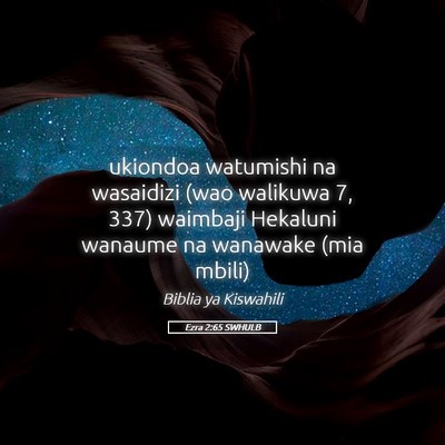 Picture 05 - Ezra 2:65 SWHULB - ukiondoa watumishi na wasaidizi (wao walikuwa 7, - Bible Verse Picture