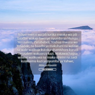 Picture 05 - Ezra 3:8 SWHULB - Ndipo mwezi wa pili katika mwaka wa pili baadae - Bible Verse Picture