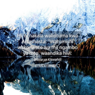 Picture 05 - Ezra 4:11 SWHULB - Hii ni nakala waliotuma kwa Artashasta: - Bible Verse Picture