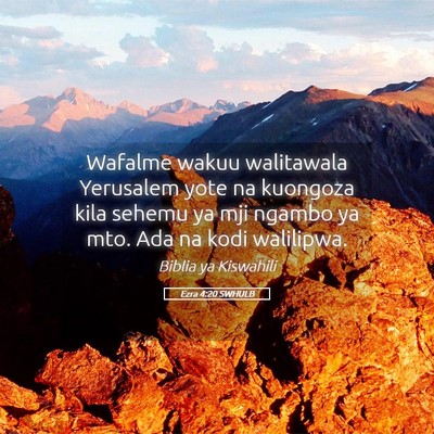 Picture 05 - Ezra 4:20 SWHULB - Wafalme wakuu walitawala Yerusalem yote na - Bible Verse Picture
