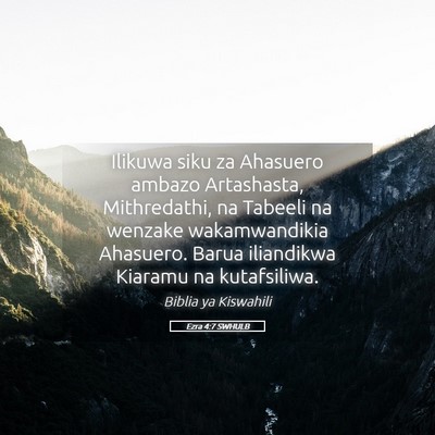 Picture 05 - Ezra 4:7 SWHULB - Ilikuwa siku za Ahasuero ambazo Artashasta, - Bible Verse Picture