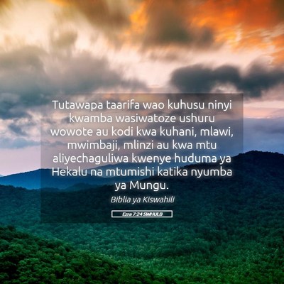 Picture 05 - Ezra 7:24 SWHULB - Tutawapa taarifa wao kuhusu ninyi kwamba - Bible Verse Picture