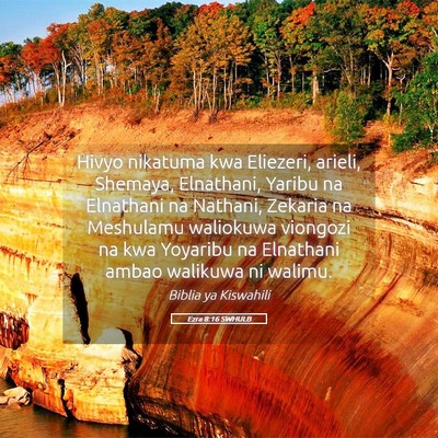Picture 05 - Ezra 8:16 SWHULB - Hivyo nikatuma kwa Eliezeri, arieli, Shemaya, - Bible Verse Picture