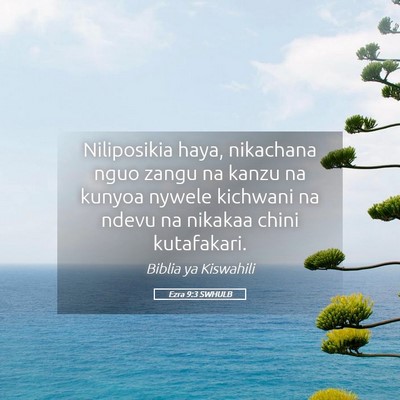 Picture 05 - Ezra 9:3 SWHULB - Niliposikia haya, nikachana nguo zangu na kanzu - Bible Verse Picture