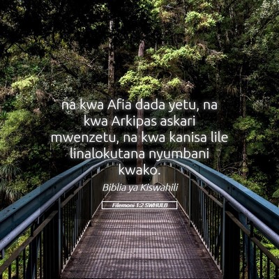 Picture 05 - Filemoni 1:2 SWHULB - na kwa Afia dada yetu, na kwa Arkipas askari - Bible Verse Picture