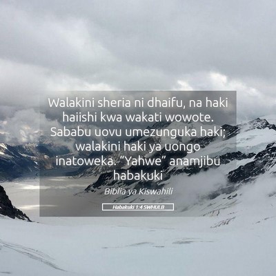 Picture 05 - Habakuki 1:4 SWHULB - Walakini sheria ni dhaifu, na haki haiishi kwa - Bible Verse Picture