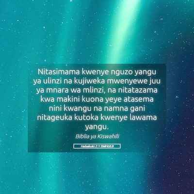 Picture 05 - Habakuki 2:1 SWHULB - Nitasimama kwenye nguzo yangu ya ulinzi na - Bible Verse Picture