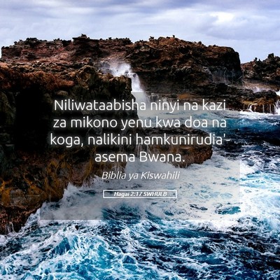 Picture 05 - Hagai 2:17 SWHULB - Niliwataabisha ninyi na kazi za mikono yenu kwa - Bible Verse Picture