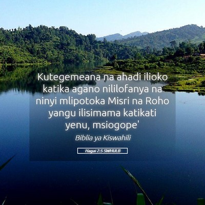 Picture 05 - Hagai 2:5 SWHULB - Kutegemeana na ahadi ilioko katika agano - Bible Verse Picture