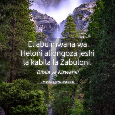 Picture 05 - Hesabu 10:16 SWHULB - Eliabu mwana wa Heloni aliongoza jeshi la kabila - Bible Verse Picture