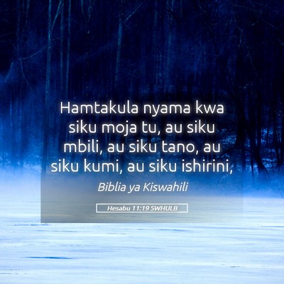 Picture 05 - Hesabu 11:19 SWHULB - Hamtakula nyama kwa siku moja tu, au siku mbili, - Bible Verse Picture